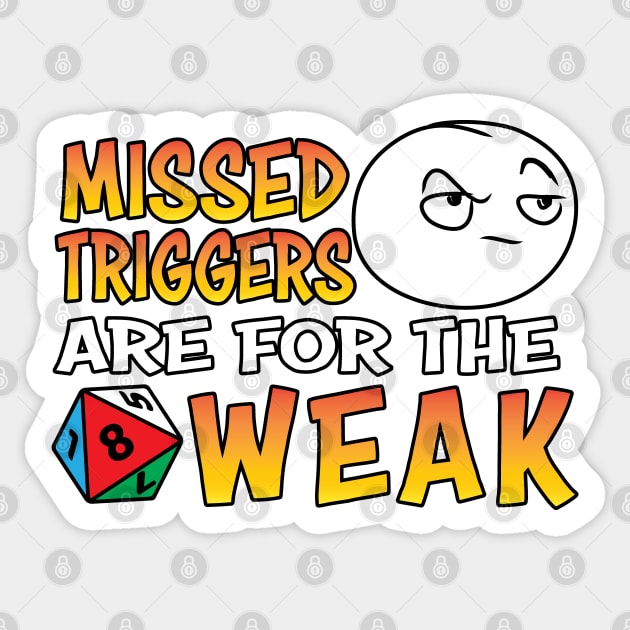 Missed Triggers Are For The Weak Sticker by Shawnsonart